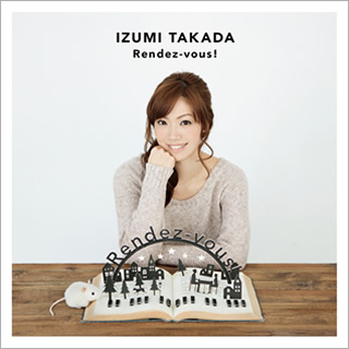 Izumi Takada 3rd  CD 'Rendez-Vous!'